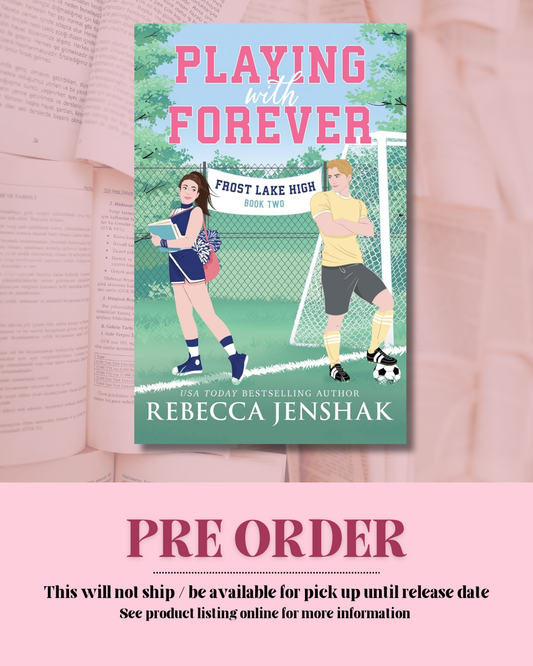 Playing With Forever by Rebecca Jenshak *PREORDER*