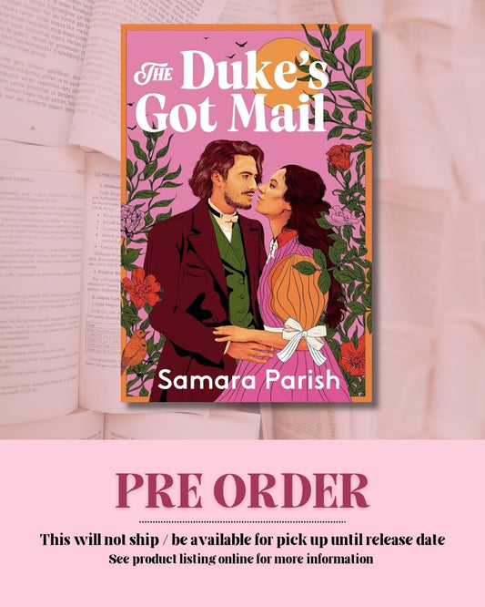 The Duke's Got Mail by Samara Parish *PREORDER*
