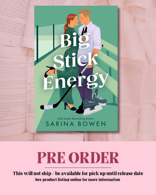 Big Stick Energy by Sarina Bowen *PREORDER*