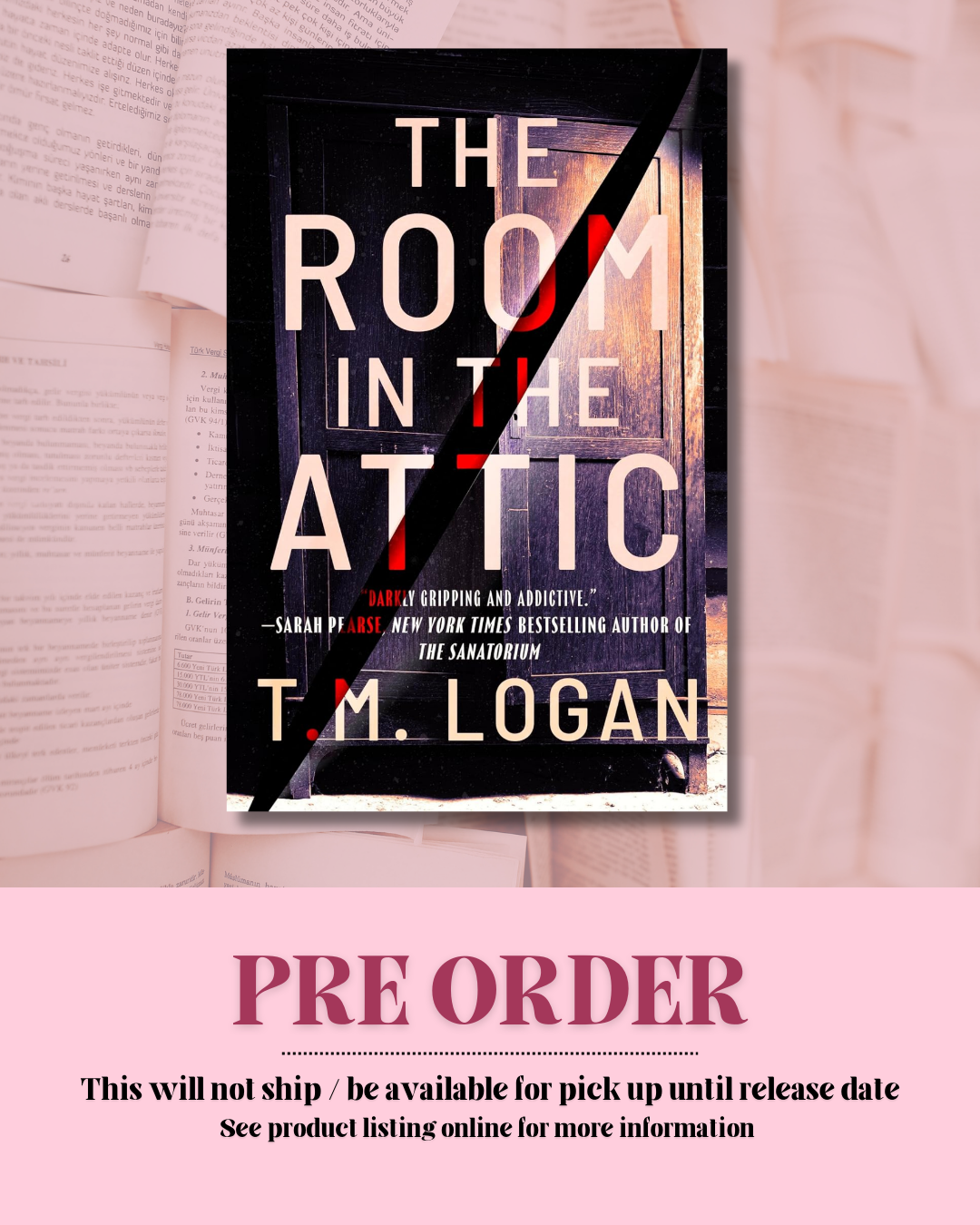 The Room in the Attic by T.M. Logan *PREORDER*