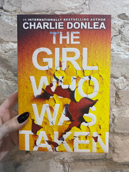 The Girl Who Was Taken by Charlie Donlea (Deluxe Edition)