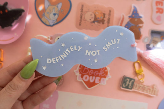 Definitely Not Smut Acrylic Bookmark