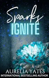 Sparks Ignite by Aurelia Yates (paperback) *Signed*
