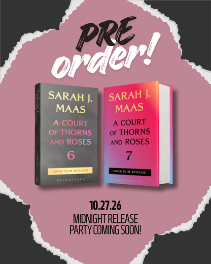 A Court of Thorns and Roses 6 *PREORDER*
